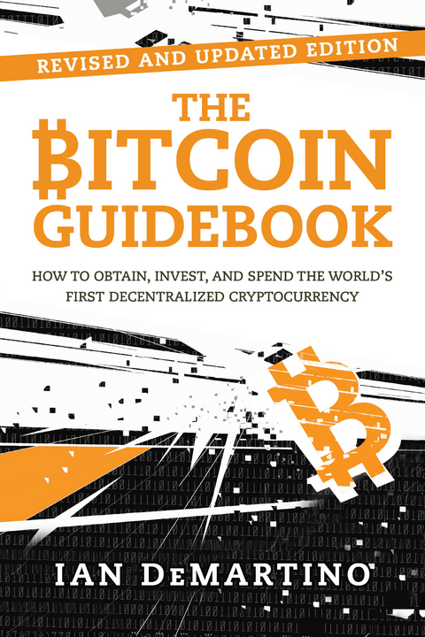 Bitcoin Guidebook -  Ian DeMartino