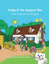 Teddy & His Magical Paw: A New Home for the Honeypies - Anna Messina
