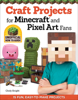 Craft Projects for Minecraft and Pixel Art Fans - Choly Knight