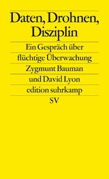 Daten, Drohnen, Disziplin - Zygmunt Bauman, David Lyon