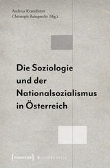 Die Soziologie und der Nationalsozialismus in &Ouml;sterreich - 