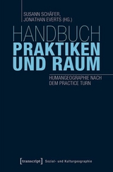 Handbuch Praktiken und Raum - 