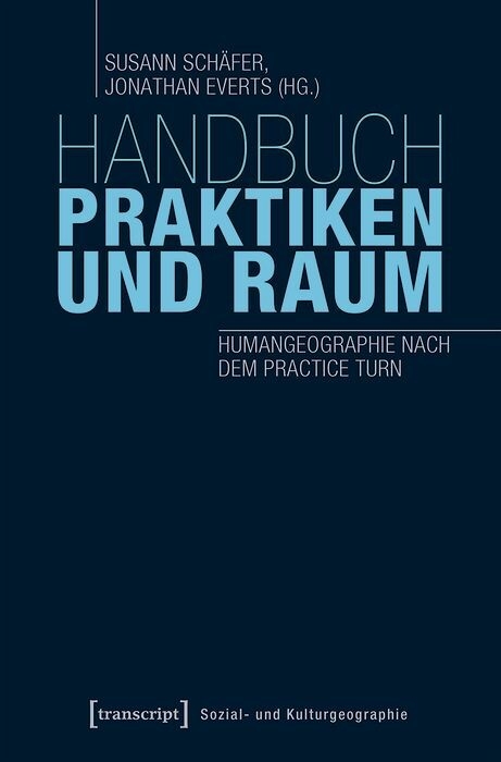 Handbuch Praktiken und Raum - 