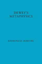 Dewey''s Metaphysics -  Raymond Boisvert