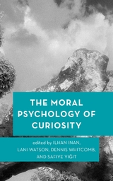 Moral Psychology of Curiosity - 