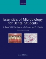 Essentials of Microbiology for Dental Students - Bagg, Jeremy; Macfarlane, T.Wallace; Poxton, Ian; Smith, Andrew J.