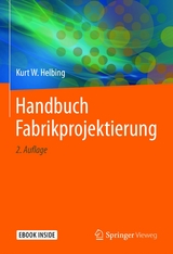 Handbuch Fabrikprojektierung -  Kurt W. Helbing