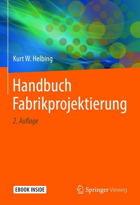 Handbuch Fabrikprojektierung -  Kurt W. Helbing