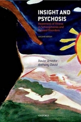 Insight and Psychosis - Amador, Xavier F.; David, Anthony S.