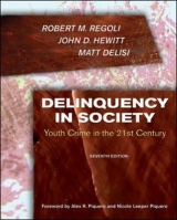 Delinquency in Society - Regoli, Robert M.; Hewitt, John D.; DeLisi, Matthew