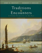 Traditions & Encounters: A Global Perspective on the Past - Bentley, Jerry; Ziegler, Herbert
