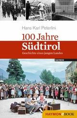 100 Jahre S&uuml;dtirol - Hans Karl Peterlini