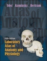 Laboratory Atlas of Anatomy and Physiology - Eder, Douglas; Bertram, John; Kaminsky, Shari Lewis