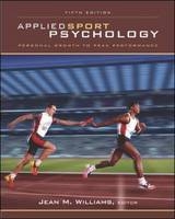 Applied Sport Psychology: Personal Growth to Peak Performance - Williams, Jean