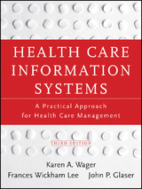 Health Care Information Systems - Karen A. Wager, Frances W. Lee, John P. Glaser
