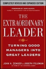 The Extraordinary Leader:  Turning Good Managers into Great Leaders - Zenger, John; Folkman, Joseph