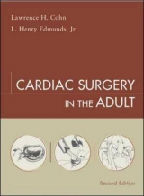 Cardiac Surgery in the Adult - Edmunds, Louis; Cohn, Lawrence