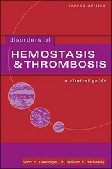 Disorders  of Hemostasis & Thrombosis:  A  Clinical Guide, Second Edition - Goodnight, Scott; Hathaway, William