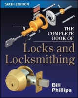 The Complete Book of Locks and Locksmithing - Phillips, Bill
