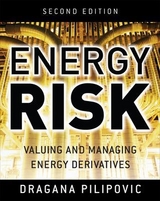 Energy Risk: Valuing and Managing Energy Derivatives - Pilipovic, Dragana