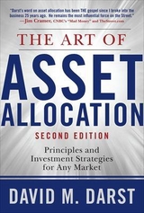 The Art of Asset Allocation: Principles and Investment Strategies for Any Market, Second Edition - Darst, David