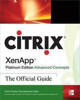 Citrix XenApp™ Platinum Edition Advanced Concepts: The Official Guide - Citrix Systems, Inc.