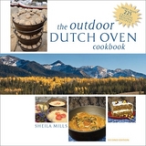 The Outdoor Dutch Oven Cookbook, Second Edition - Mills, Sheila