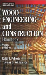 Wood Engineering and Construction Handbook - Faherty, Keith; Williamson, Thomas