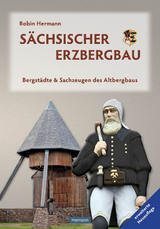 S&auml;chsischer Erzbergbau - Robin Hermann