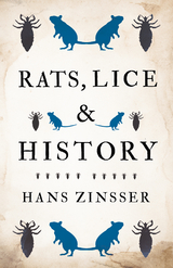 Rats, Lice and History - Hans Zinsser