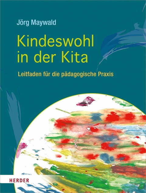 Kindeswohl in der Kita -  J&ouml;rg Maywald