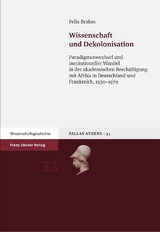 Wissenschaft und Dekolonisation -  Felix Brahm