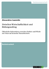 Zwischen Wirtschaftlichkeit und Bildungsauftrag -  Alexandros Ioannidis