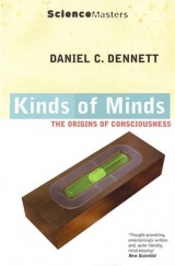 Kinds of Minds - Dennett, Daniel C.; Dennett, Daniel C.