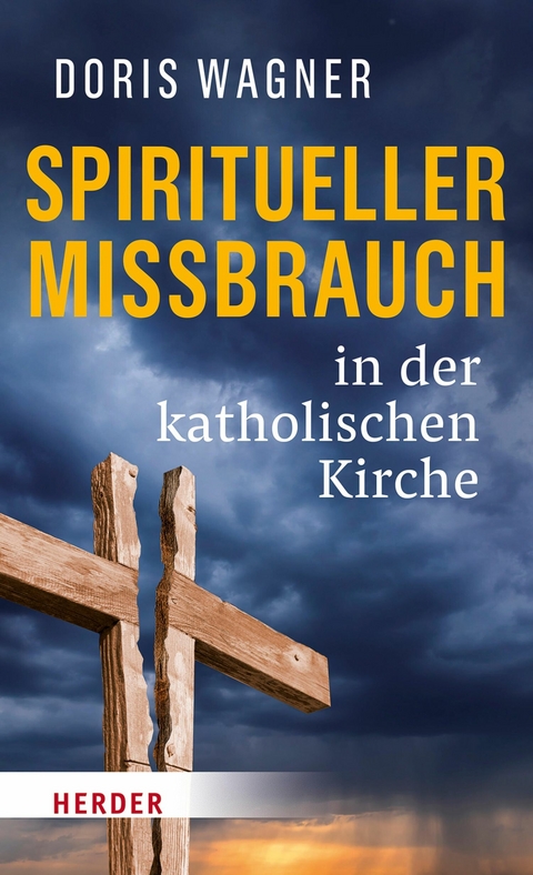 Spiritueller Missbrauch in der katholischen Kirche -  Doris Wagner