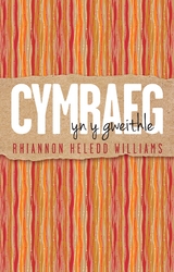 Cymraeg yn y Gweithle - Rhiannon Williams