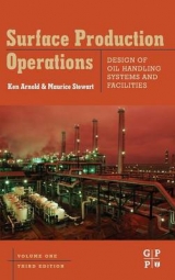 Surface Production Operations, Volume 1 - Stewart, Maurice; Arnold, Ken E.