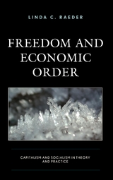 Freedom and Economic Order -  Linda C. Raeder