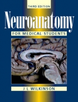 Neuroanatomy for Medical Students - Wilkinson, J.L.