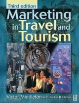 Marketing in Travel and Tourism - Middleton, Victor T. C.; Clarke, Jackie R.
