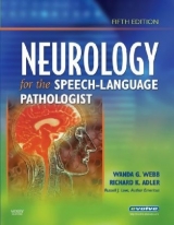 Neurology for the Speech-Language Pathologist - Webb, Wanda; Adler, Richard K.