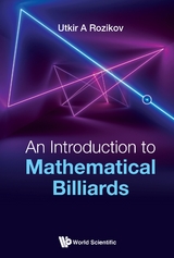 INTRODUCTION TO MATHEMATICAL BILLIARDS, AN - Utkir A Rozikov