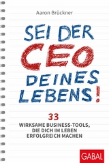 Sei der CEO deines Lebens! -  Aaron Br&uuml;ckner