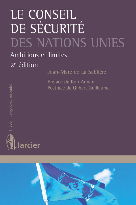 Le Conseil de s&eacute;curit&eacute; des Nations Unies - Jean-Marc de la Sabli&egrave;re