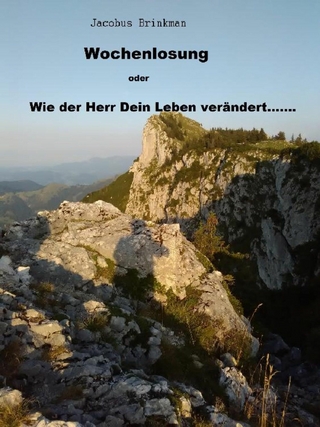 Wochenlosung oder Wie der Herr Dein Leben verändert........