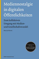 Mediennostalgie in digitalen &Ouml;ffentlichkeiten -  Manuel Menke