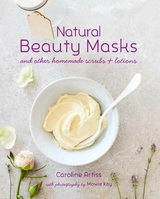 Natural Beauty Masks -  Caroline Artiss