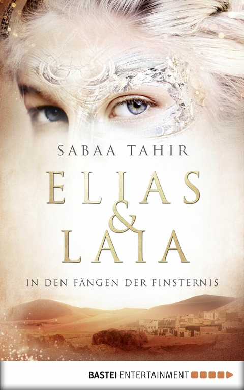 Elias & Laia - In den Fängen der Finsternis - Sabaa Tahir