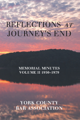 Reflections at Journey&rsquo;s End -  York County Bar Association
