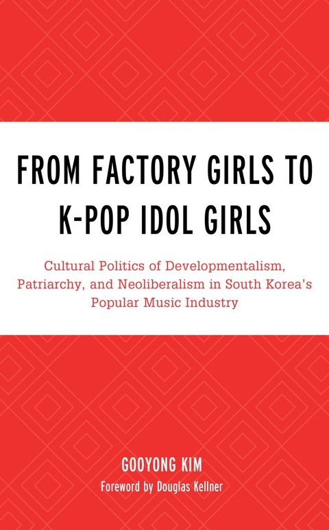 From Factory Girls to K-Pop Idol Girls -  Gooyong Kim